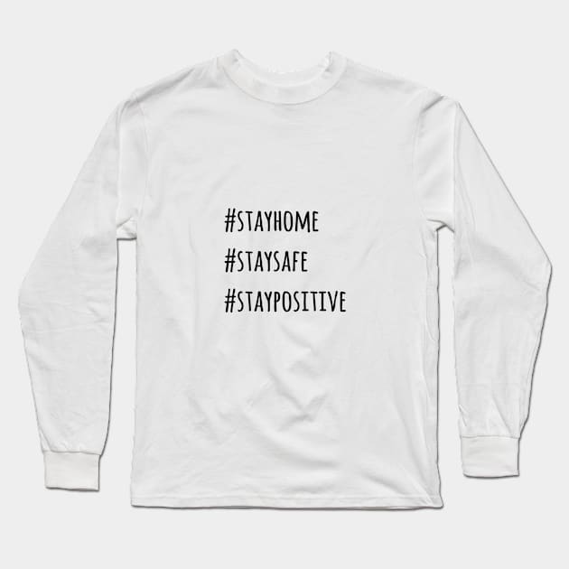 Stayhome Staysafe StayPositive Long Sleeve T-Shirt by Banhbao